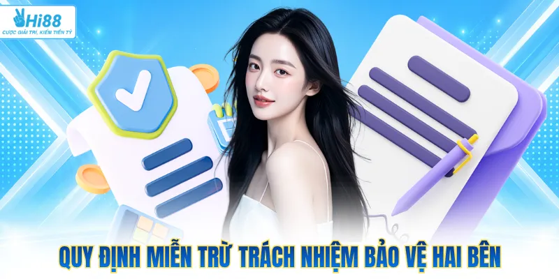Quy định miễn trừ trách nhiệm bảo vệ hai bên