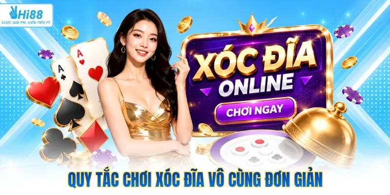 Quy tắc chơi xóc đĩa vô cùng đơn giản