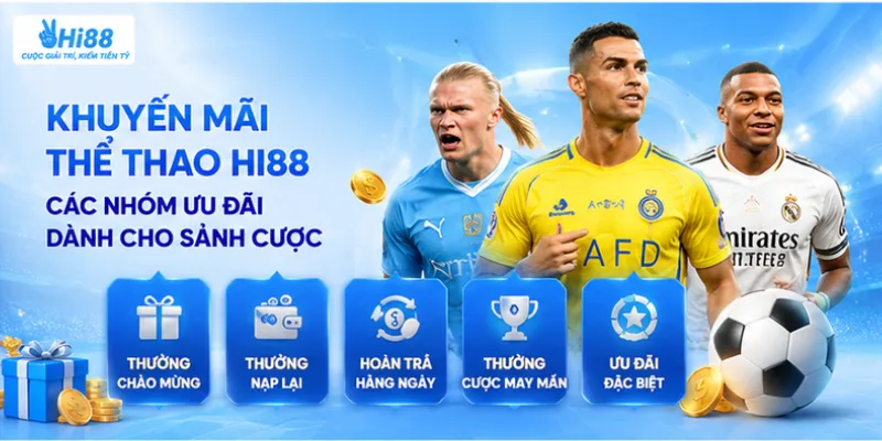 Khuyến mãi thể thao Hi88 – Các nhóm ưu đãi dành cho sảnh cược